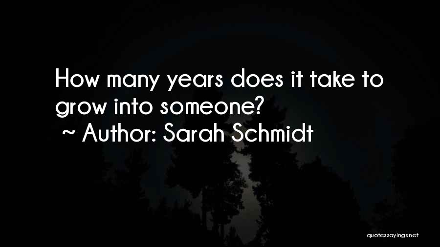 Sarah Schmidt Quotes 1205829