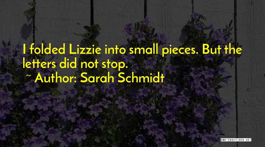 Sarah Schmidt Quotes 443260