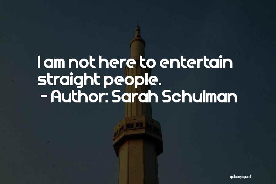 Sarah Schulman Quotes 1420354