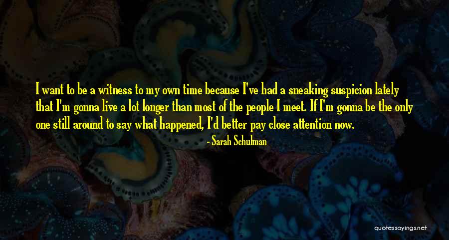 Sarah Schulman Quotes 281797