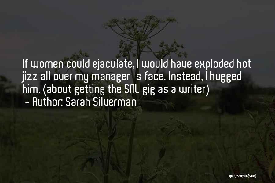 Sarah Silverman Quotes 215381