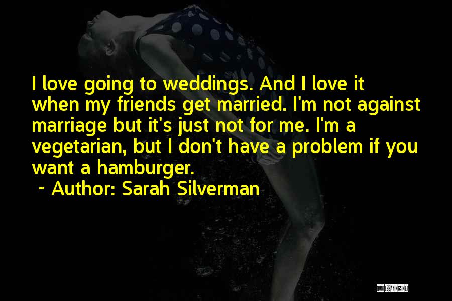 Sarah Silverman Quotes 2181244