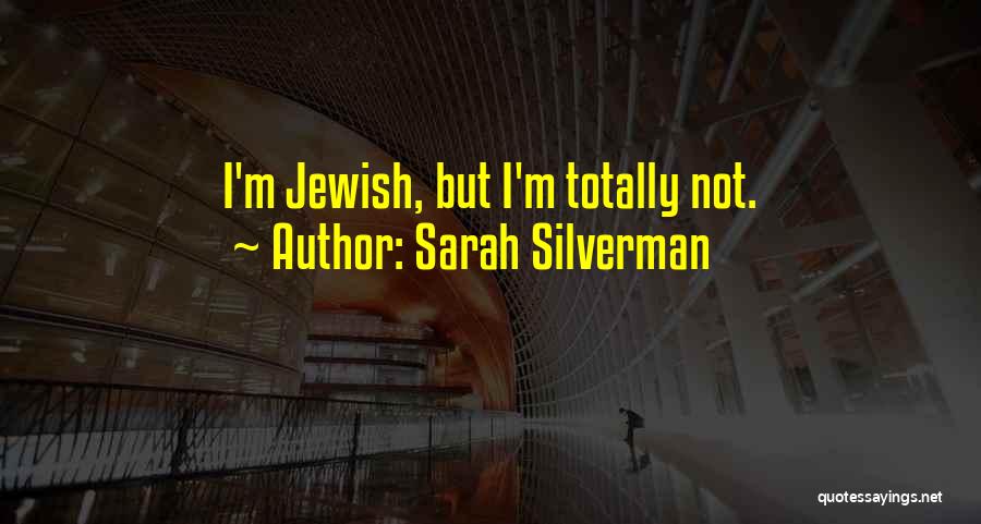 Sarah Silverman Quotes 895802