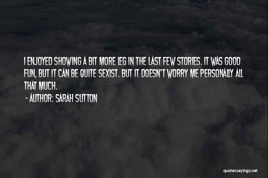 Sarah Sutton Quotes 1185130