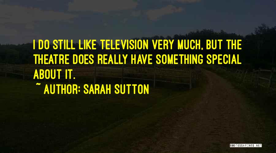 Sarah Sutton Quotes 1220249