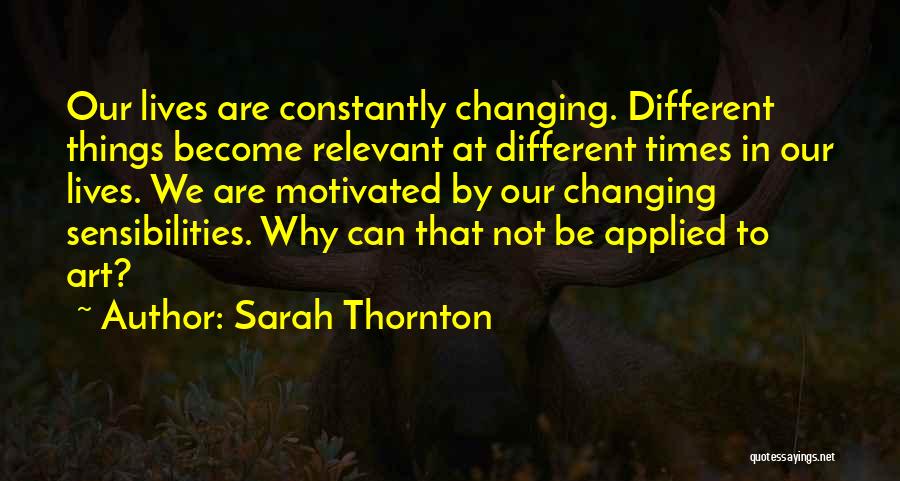 Sarah Thornton Quotes 1481336