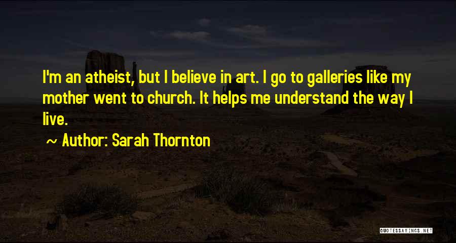 Sarah Thornton Quotes 1535488