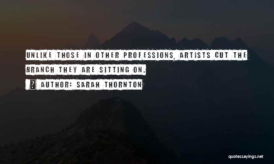 Sarah Thornton Quotes 84441