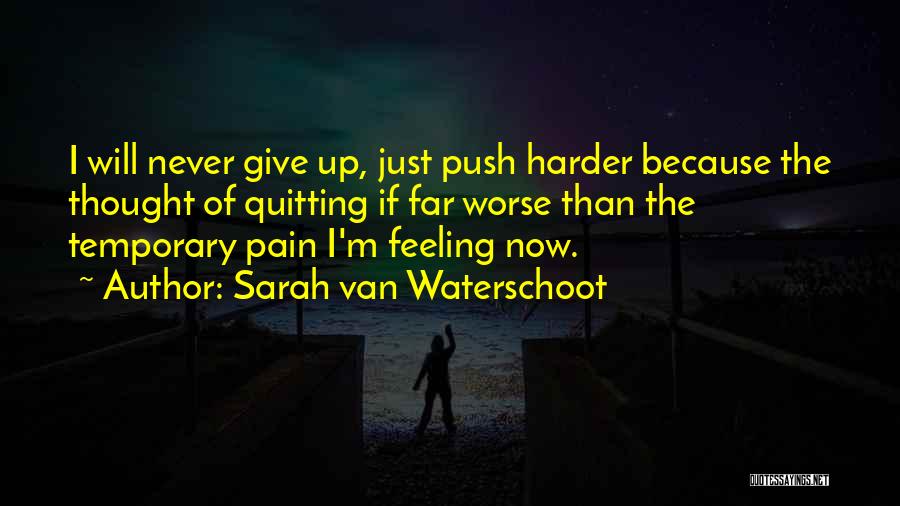 Sarah Van Waterschoot Quotes 1040512