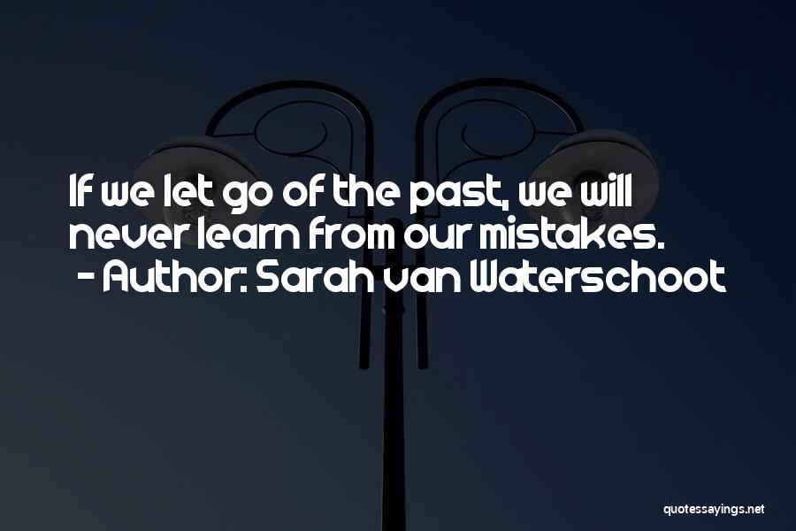 Sarah Van Waterschoot Quotes 485763