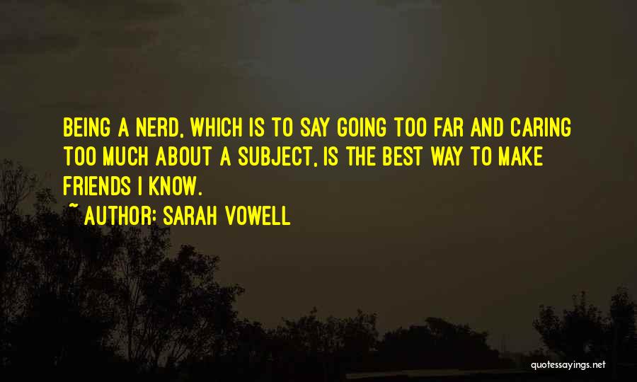 Sarah Vowell Quotes 1806592
