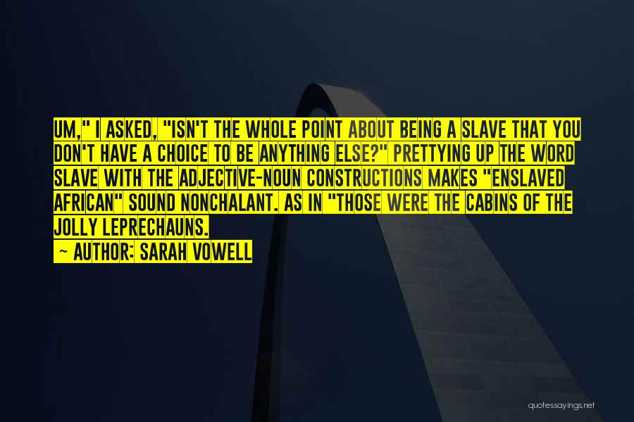 Sarah Vowell Quotes 838354