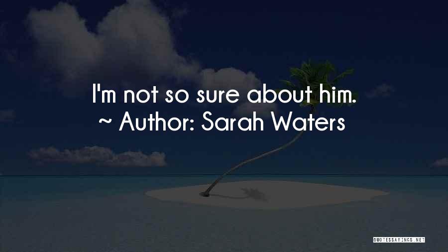 Sarah Waters Quotes 1284644