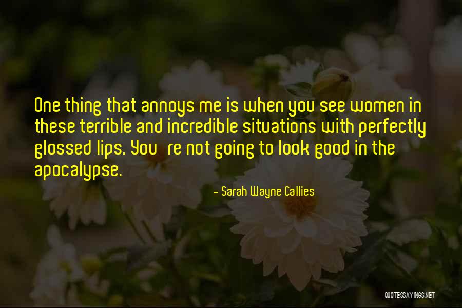 Sarah Wayne Callies Quotes 1565774