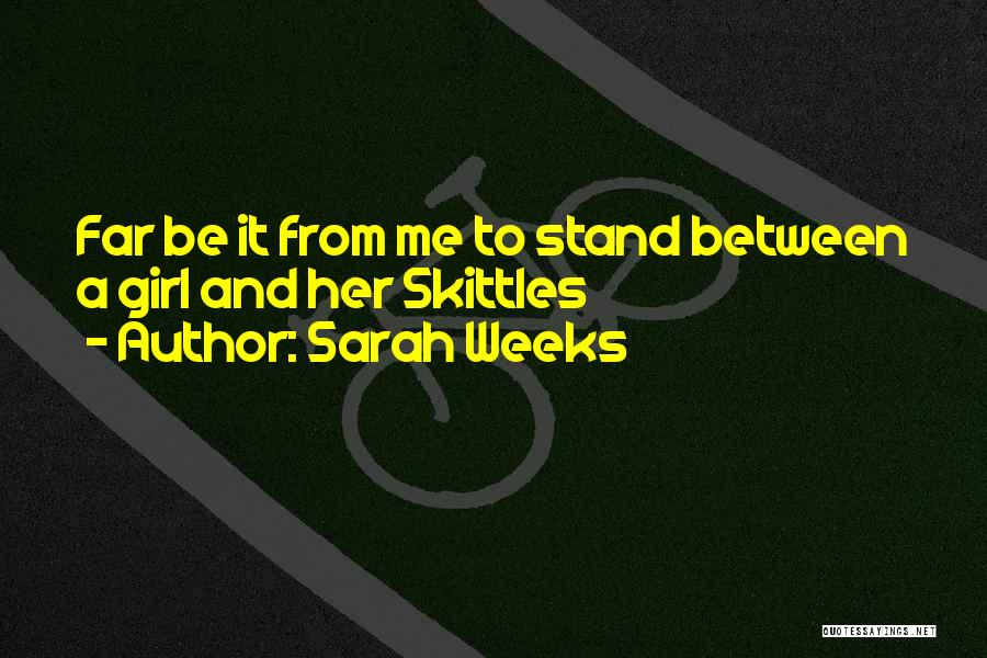 Sarah Weeks Quotes 2205761