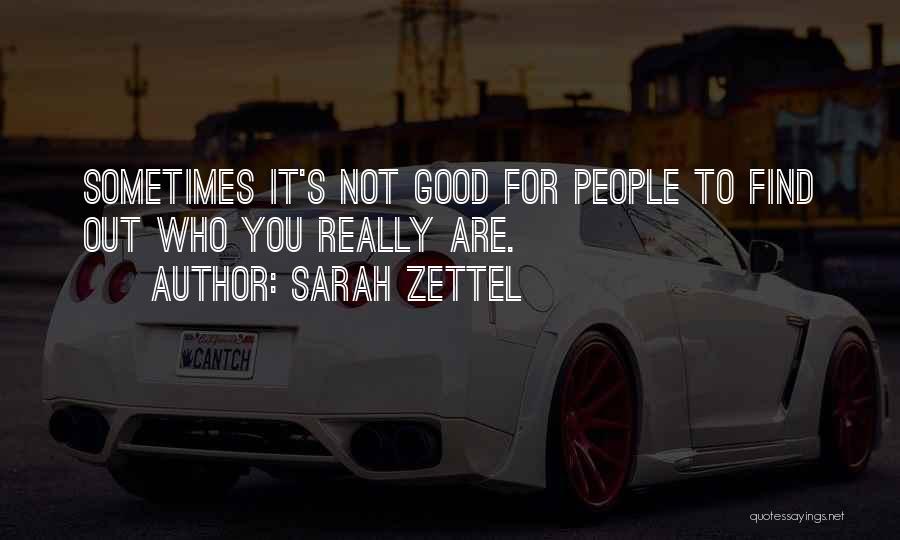 Sarah Zettel Quotes 608712