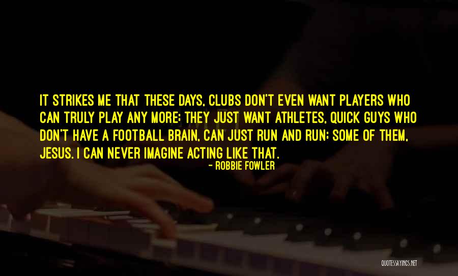 Sarahs Day Quotes By Robbie Fowler Sarahs Day Quotes By Robbie Fowler