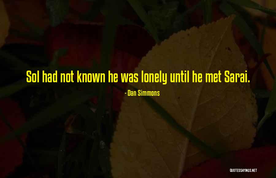 Sarai Quotes By Dan Simmons Sarai Quotes By Dan Simmons