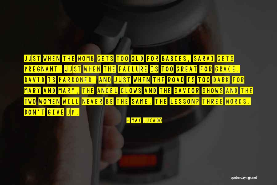 Sarai Quotes By Max Lucado Sarai Quotes By Max Lucado