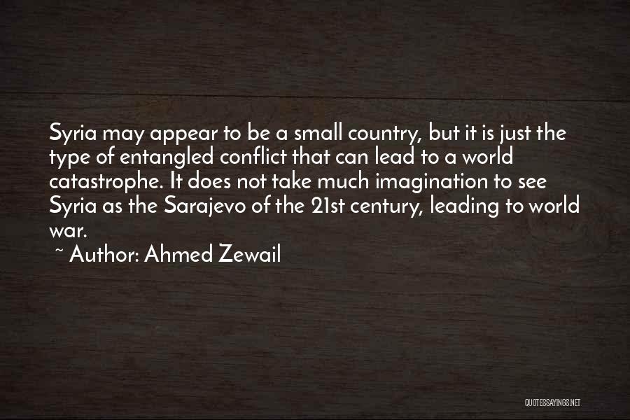 Sarajevo Quotes By Ahmed Zewail