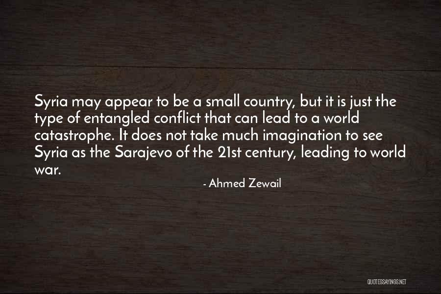 Sarajevo Quotes By Ahmed Zewail