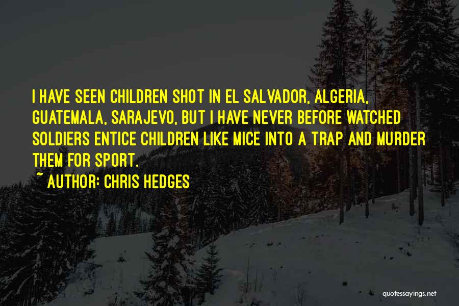 Sarajevo Quotes By Chris Hedges