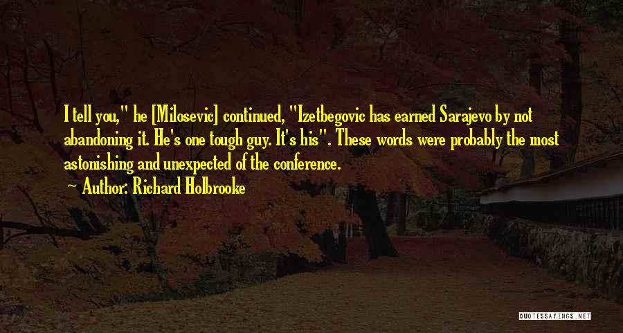 Sarajevo Quotes By Richard Holbrooke