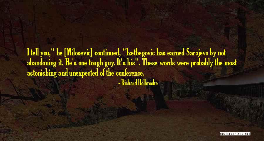 Sarajevo Quotes By Richard Holbrooke