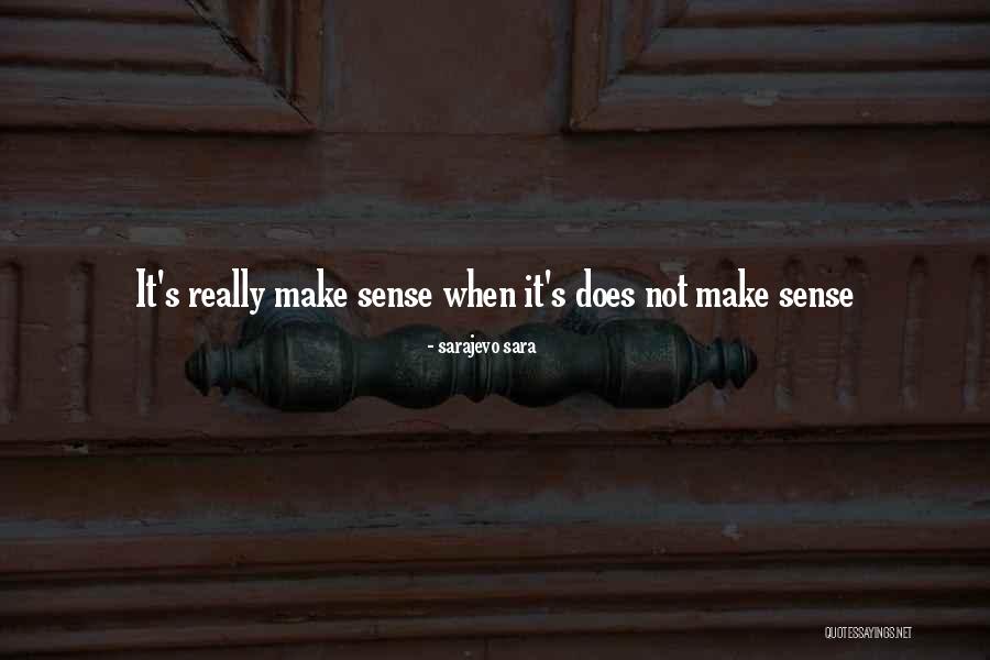 Sarajevo Quotes By Sarajevo Sara Sarajevo Quotes By Sarajevo Sara