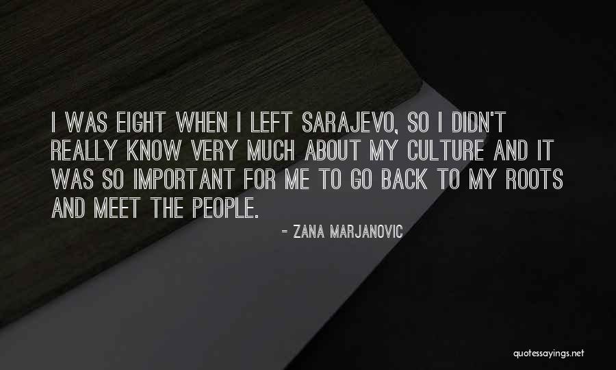 Sarajevo Quotes By Zana Marjanovic