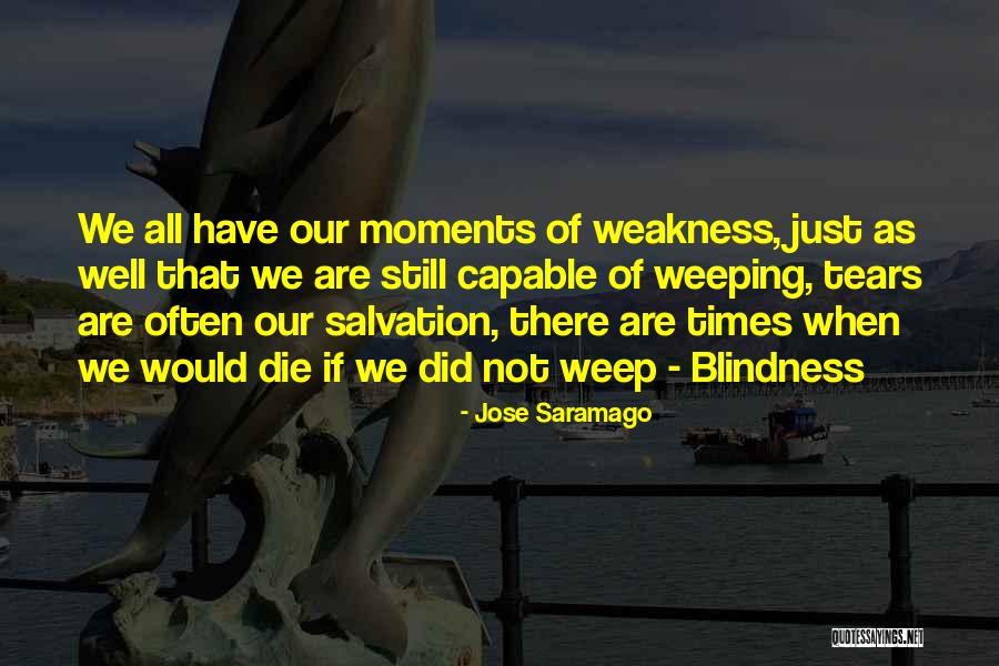 Saramago Blindness Quotes By Jose Saramago Saramago Blindness Quotes By Jose Saramago