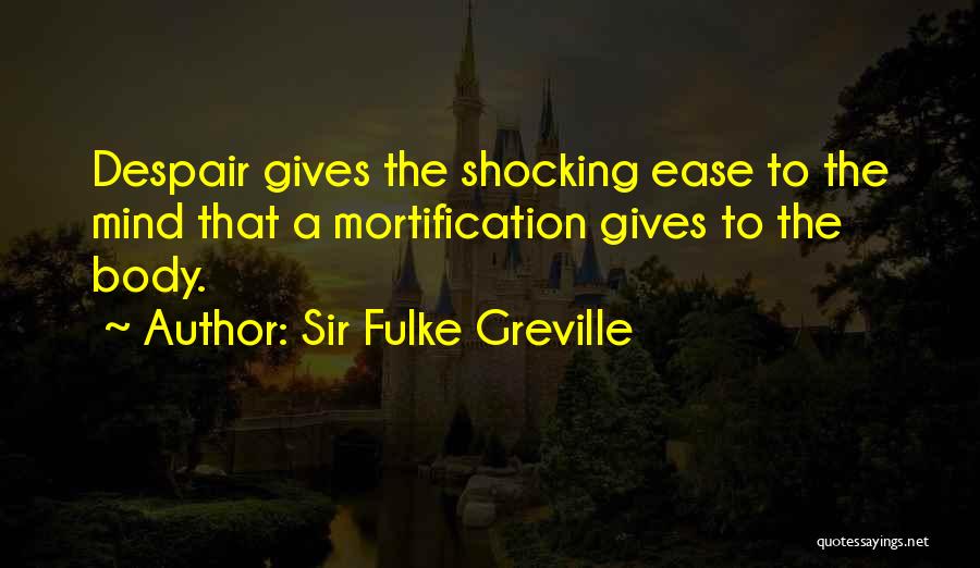 Sarampion Tratamiento Quotes By Sir Fulke Greville