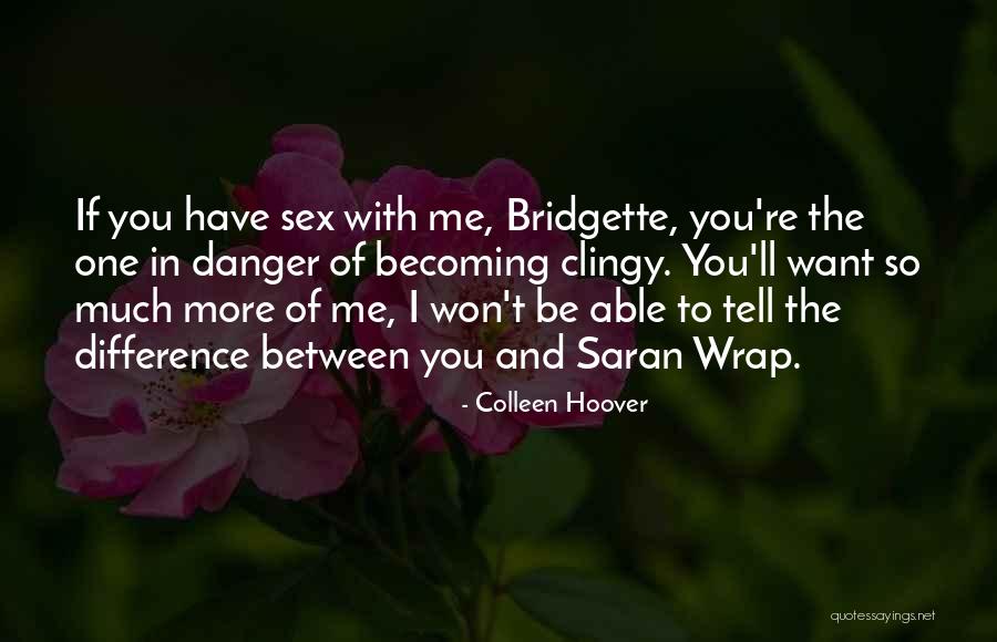 Saran Wrap Quotes By Colleen Hoover Saran Wrap Quotes By Colleen Hoover