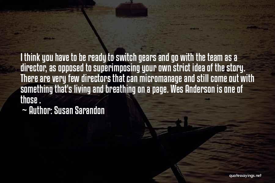 Sarandon Quotes By Susan Sarandon