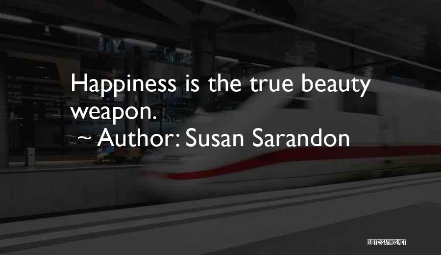Sarandon Quotes By Susan Sarandon