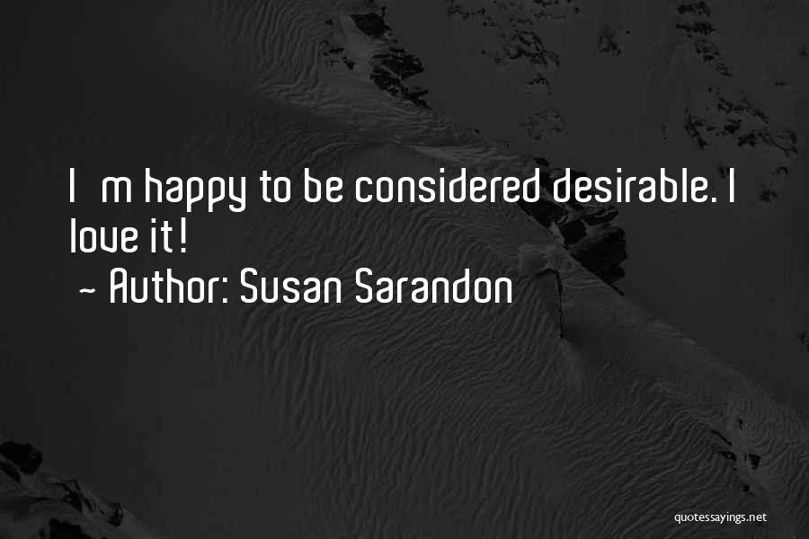 Sarandon Quotes By Susan Sarandon