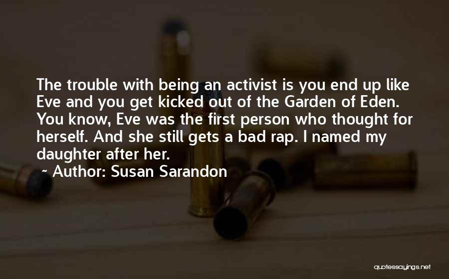 Sarandon Quotes By Susan Sarandon