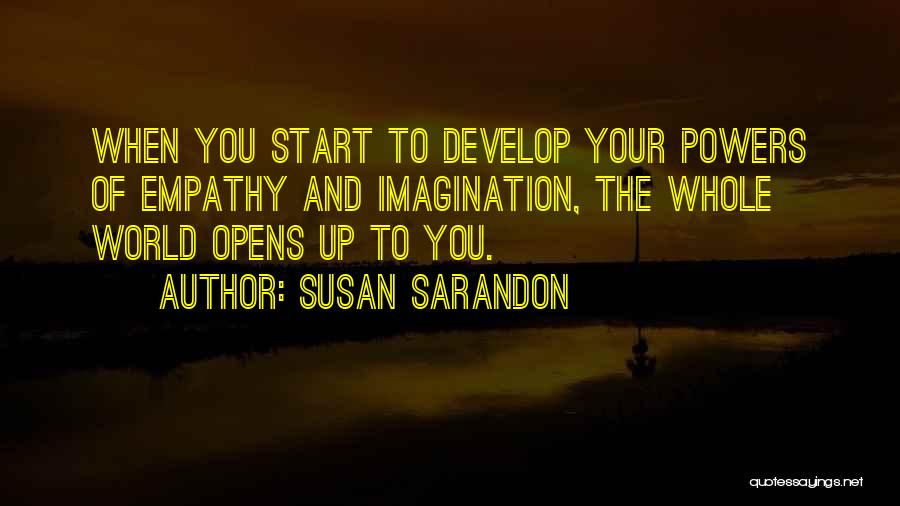 Sarandon Quotes By Susan Sarandon