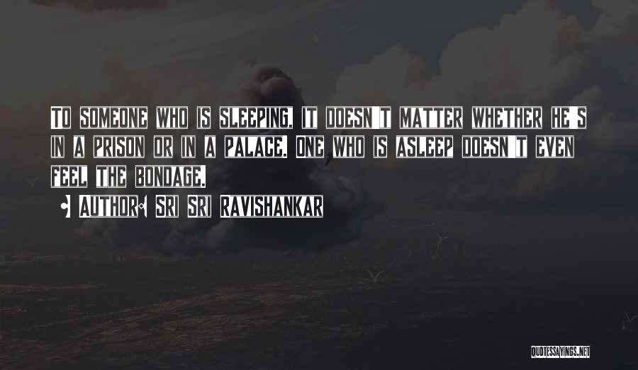 Saraneth Quotes By Sri Sri Ravishankar