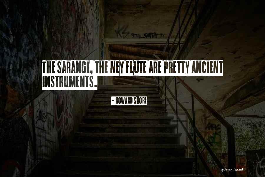 Sarangi Quotes By Howard Shore Sarangi Quotes By Howard Shore