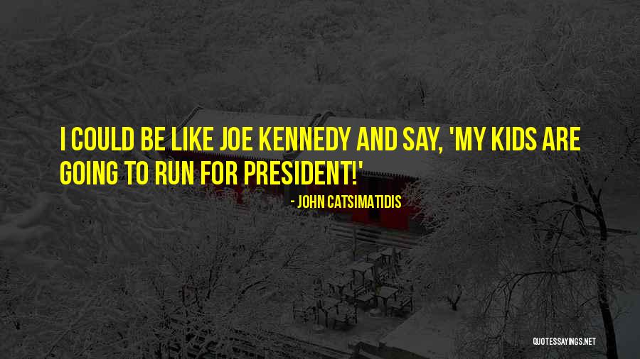 Sarapuu Kirbukas Quotes By John Catsimatidis Sarapuu Kirbukas Quotes By John Catsimatidis