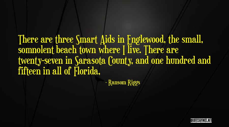 Sarasota Beach Florida Quotes By Ransom Riggs Sarasota Beach Florida Quotes By Ransom Riggs