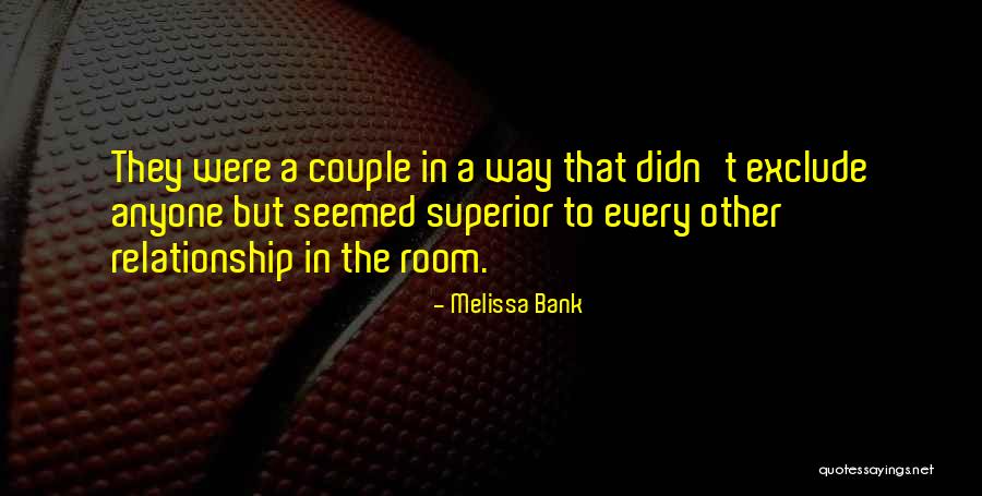 Saratan Arahim Quotes By Melissa Bank Saratan Arahim Quotes By Melissa Bank