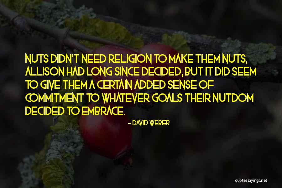 Sarath Chandrajeewa Quotes By David Weber Sarath Chandrajeewa Quotes By David Weber