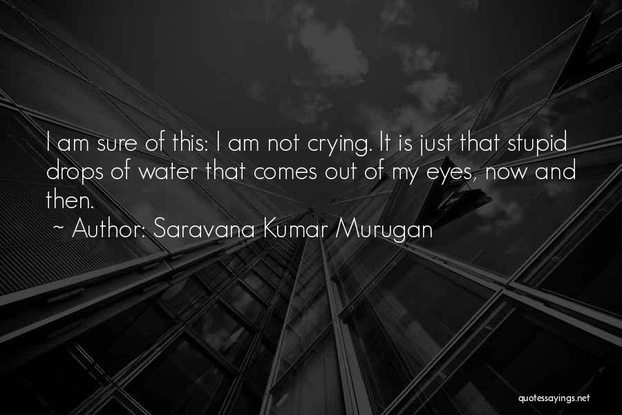 Saravana Kumar Murugan Quotes 125684