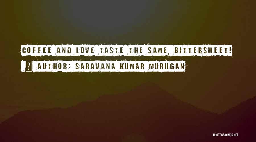 Saravana Kumar Murugan Quotes 425668