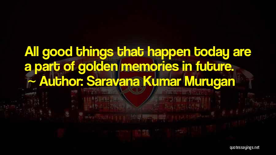 Saravana Kumar Murugan Quotes 870269