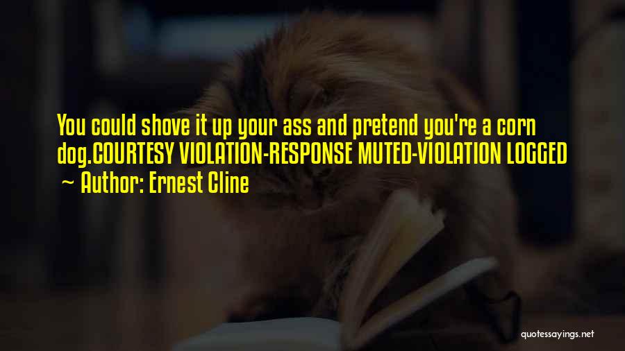Sarcasm And Humor Quotes By Ernest Cline