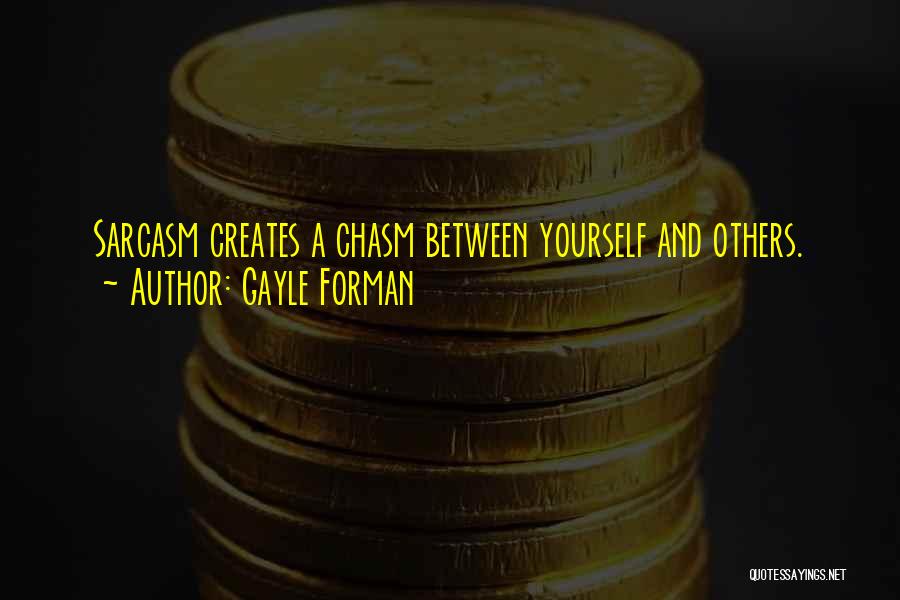 Sarcasm And Humor Quotes By Gayle Forman