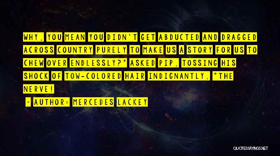 Sarcasm And Humor Quotes By Mercedes Lackey